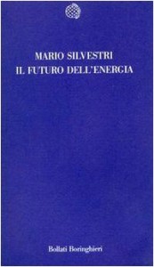 Mario Silvestri Il futuro dell'energia Libro