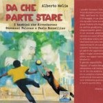 Da che paerte stare?